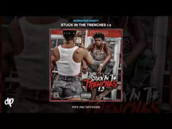 Stuck In The Trenches 1.5 BY Sherwood Marty